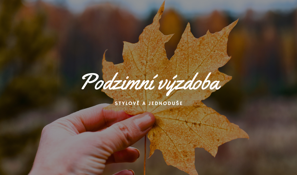 3 tipy na stylovou podzimní výzdobu